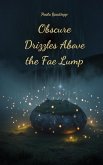 Obscure Drizzles Above the Fae Lump