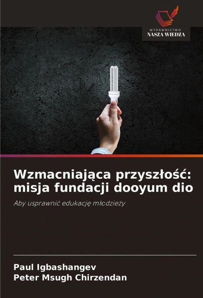 Wzmacniaj¿ca przysz¿o¿¿: misja fundacji dooyum dio Wzmacniaj¿ca przysz¿o¿¿: misja fundacji dooyum dio