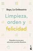 Limpieza, orden y felicidad Limpieza, orden y felicidad