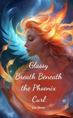 Cover Glassy Breath Beneath the Phoenix Curl