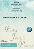 La responsabilidad civil de la IA La responsabilidad civil de la IA