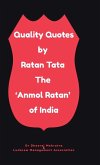 Quality Quotes by Ratan Tata - The 'Anmol Ratan' of India