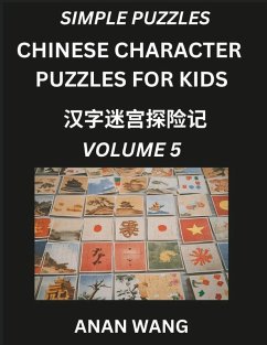 Chinese Characters for Kids (Part 5)- Test Series to Learn Reading and Recognizing Mandarin Chinese Characters with Simple Puzzles for Beginners, Teens, Young and Adults, HSK All Levels - Wang, Anan