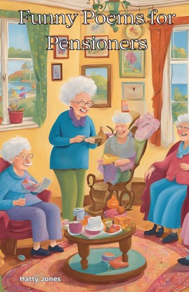 Funny Poems for Pensioners Funny Poems for Pensioners