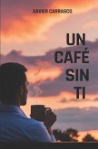 UN CAFÉ SIN TI