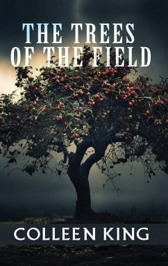The Trees of the Field - King, Colleen