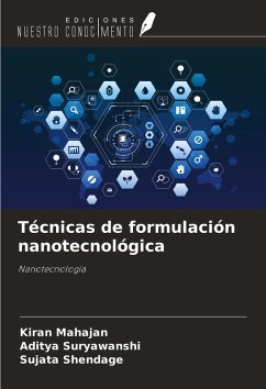 Técnicas de formulación nanotecnológica - Mahajan, Kiran; Suryawanshi, Aditya; Shendage, Sujata