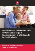 Problemas psicossociais entre casais que frequentam a clínica de infertilidade Problemas psicossociais entre casais que frequentam a clínica de infertilidade