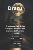 Dracu - El tortuoso viaje de los vampiros Ralipanci a la mansión de Dramaris