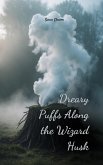 Dreary Puffs Along the Wizard Husk Dreary Puffs Along the Wizard Husk