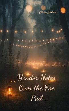 Yonder Notes Over the Fae Pail - Kaldaru, Kätriin