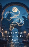 Brisk Wisps Under the Elf Carp