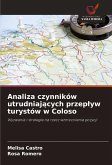 Analiza czynników utrudniaj¿cych przep¿yw turystów w Coloso Analiza czynników utrudniaj¿cych przep¿yw turystów w Coloso