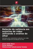 Deteção de saliência em anúncios de vídeo utilizando a análise do olhar Deteção de saliência em anúncios de vídeo utilizando a análise do olhar
