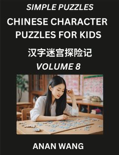 Chinese Characters for Kids (Part 8)- Test Series to Learn Reading and Recognizing Mandarin Chinese Characters with Simple Puzzles for Beginners, Teens, Young and Adults, HSK All Levels - Wang, Anan