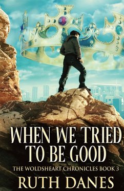 When We Tried To Be Good - Danes, Ruth