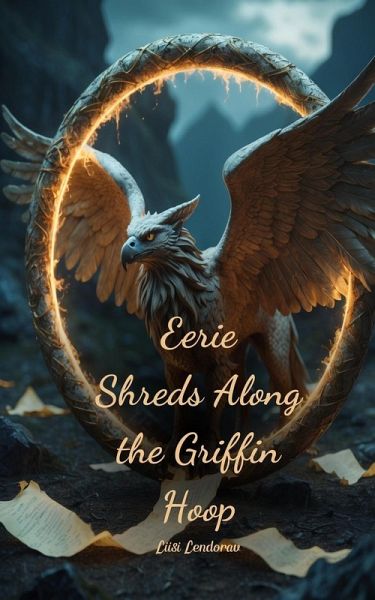 Eerie Shreds Along the Griffin Hoop Eerie Shreds Along the Griffin Hoop