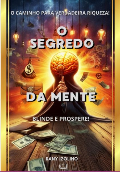 O Segredo Da Mente (eBook, ePUB) O Segredo Da Mente (eBook, ePUB)