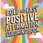 Bold and Easy Positive Affirmation Coloring Book