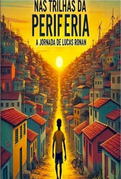 Nas Trilhas Da Periferia (eBook, ePUB) - de Oliveira, Lucas Ronan