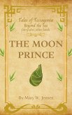 The Moon Prince (Tales of Tessagonia, #6) (eBook, ePUB)