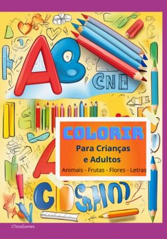 Colorir Para Crianças E Adultos (eBook, ePUB) - Ctessgomes