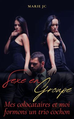 Sexe en Groupe (eBook, ePUB) - Jc, Marie