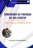 Dominando As Finanças Da Sua Startup (eBook, ePUB)