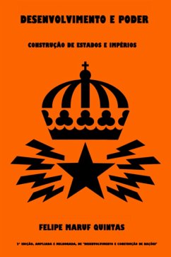 Desenvolvimento E Poder (eBook, ePUB) - Quintas, Felipe Maruf