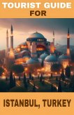 Tourist guide for istanbul, turkey (eBook, ePUB)