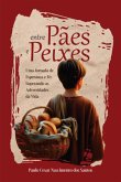 Entre Pães E Peixes (eBook, ePUB)