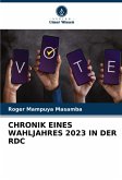 CHRONIK EINES WAHLJAHRES 2023 IN DER RDC CHRONIK EINES WAHLJAHRES 2023 IN DER RDC