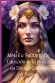Meu Eu Solitário Foi Causado Pela Busca Da Deusa-cadela: A Fama (eBook, ePUB)