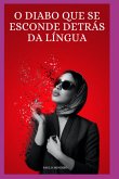 O Diabo Que Se Esconde Por Detrás Da Língua (eBook, ePUB)