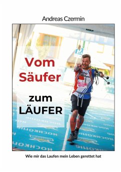 Vom Säufer zum Läufer (eBook, ePUB) - Czermin, Andreas