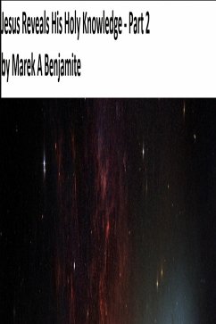 Cover Jesus Reveals His Holy Knowledge - Part 2 (eBook, ePUB)