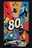 Os Anos 80 A Década De Transformações (eBook, ePUB) Os Anos 80 A Década De Transformações (eBook, ePUB)