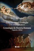 Criacionismo X Evolução (uma Interpretação Pessoal) E Cronologia Da História Humana (segundo A Bíblia) (eBook, PDF)