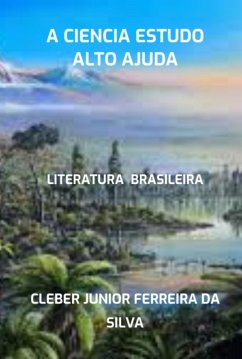 Cover A Ciencia Estudo Alto Ajuda (eBook, PDF)