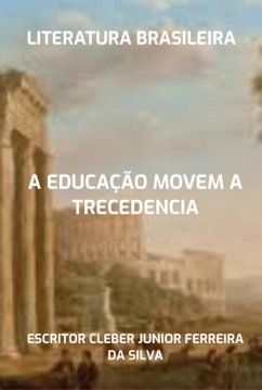 A Educação Movem A Trecedencia (eBook, PDF) Cover A Educação Movem A Trecedencia (eBook, PDF)