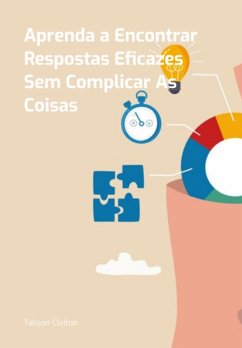 O Poder Das Respostas Simples: Aprender A Resolver Problemas Sem Complicação (eBook, PDF) - Cleiton, Talison