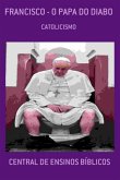 Francisco - O Papa Do Diabo (eBook, ePUB)