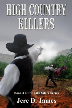 Cover High Country Killers (Jake Silver Adventures, #4) (eBook, ePUB)