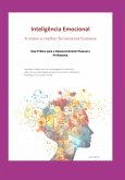 Inteligência Emocional: A Maior E Melhor Ferramenta Humana (eBook, ePUB)