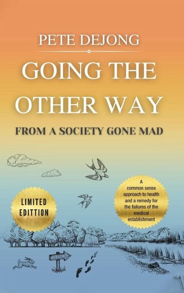 Going The Other Way From A Society Gone Mad Going The Other Way From A Society Gone Mad