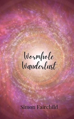 Wormhole Wanderlust - Fairchild, Simon