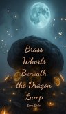 Brass Whorls Beneath the Dragon Lump