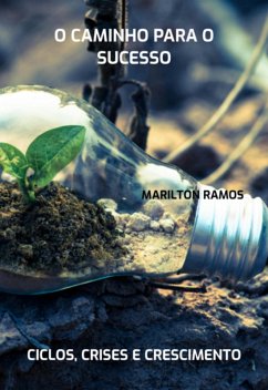 O Caminho Para O Sucesso (eBook, PDF) - Ramos, Marilton