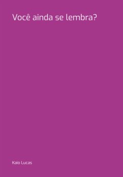 Você Ainda Se Lembra? (eBook, PDF) - Lucas, Kaio