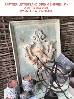 Partner Letters and Dream Entries, Jan 2021 to May 2021 (Mystical Autobio and Letters, #3) (eBook, ePUB) - Benjamite, Marek A